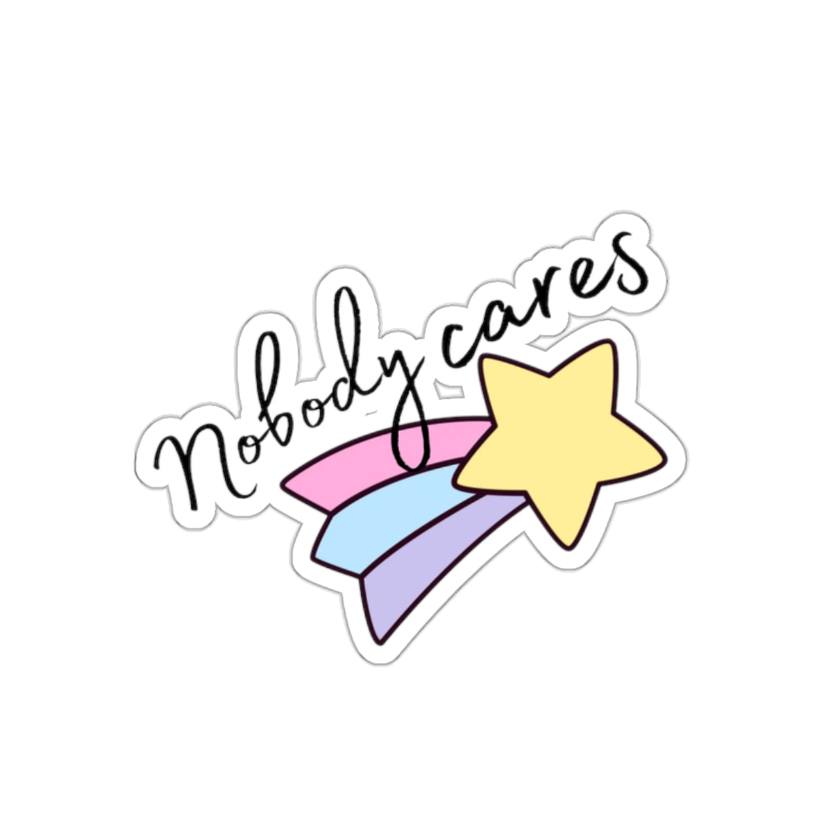 Nobody Cares! (3 sizes)